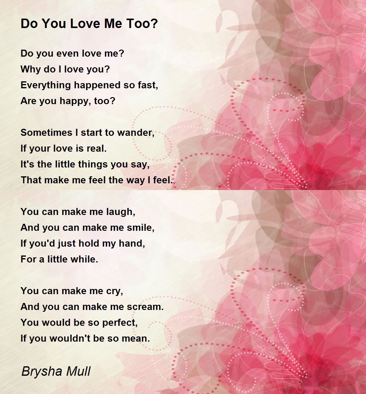 Do You Love Me Too? - Do You Love Me Too? Poem by Brysha Mull