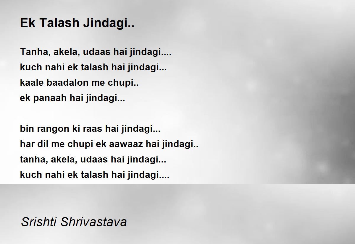 Ek Talash Jindagi.. - Ek Talash Jindagi.. Poem by Srishti Shrivastava