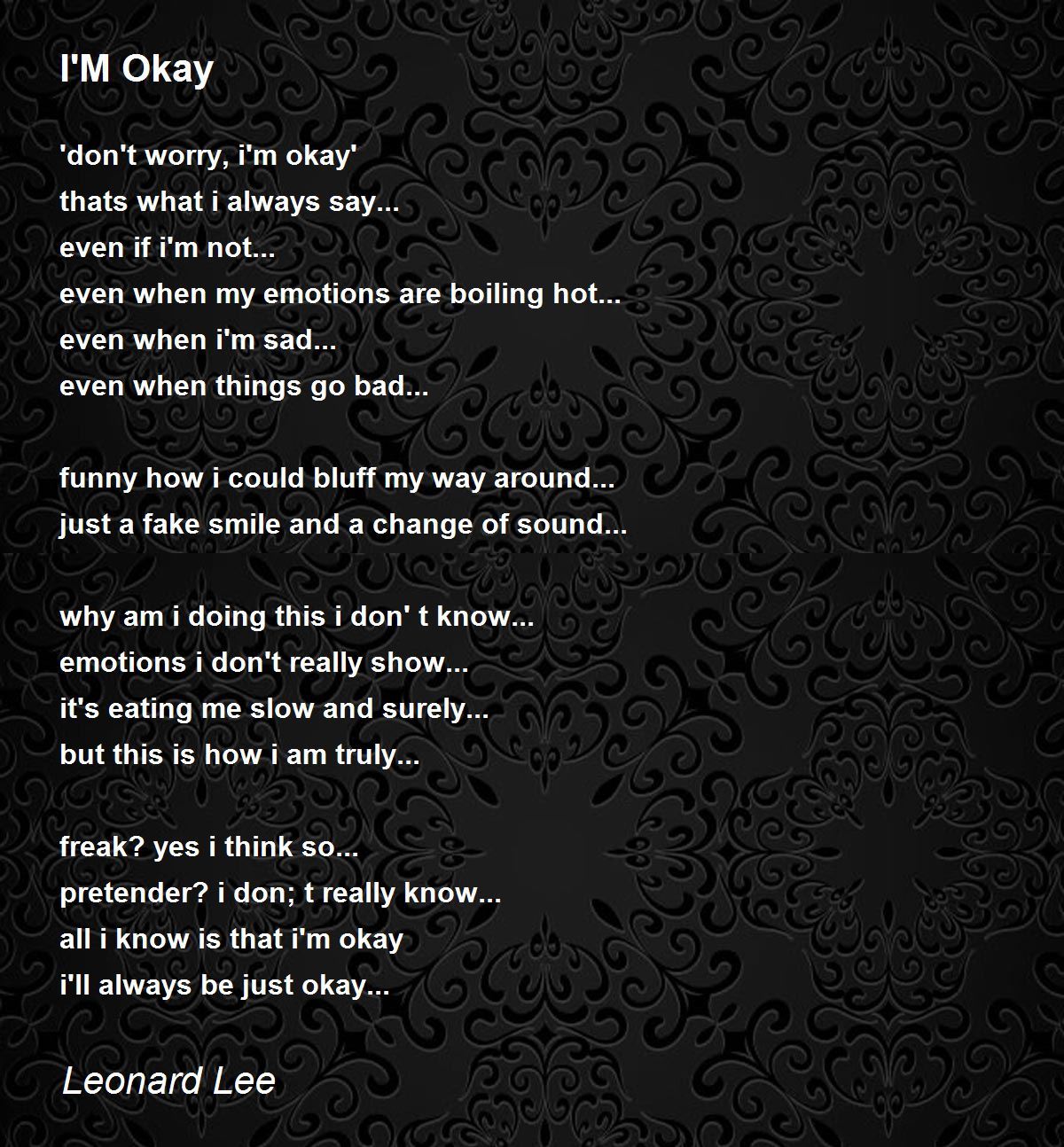 I'M Okay - I'M Okay Poem by Leonard Lee