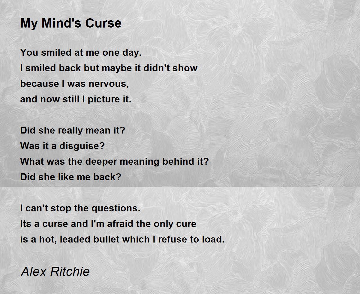 My Mind's Curse - My Mind's Curse Poem by Alex Ritchie