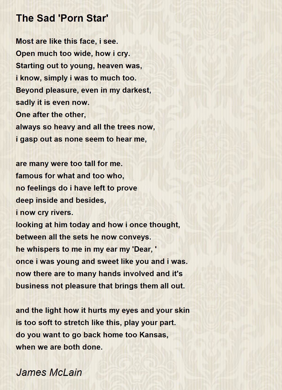 Alone Feeling Poems Porn - The Sad 'Porn Star' - The Sad 'Porn Star' Poem by James McLain