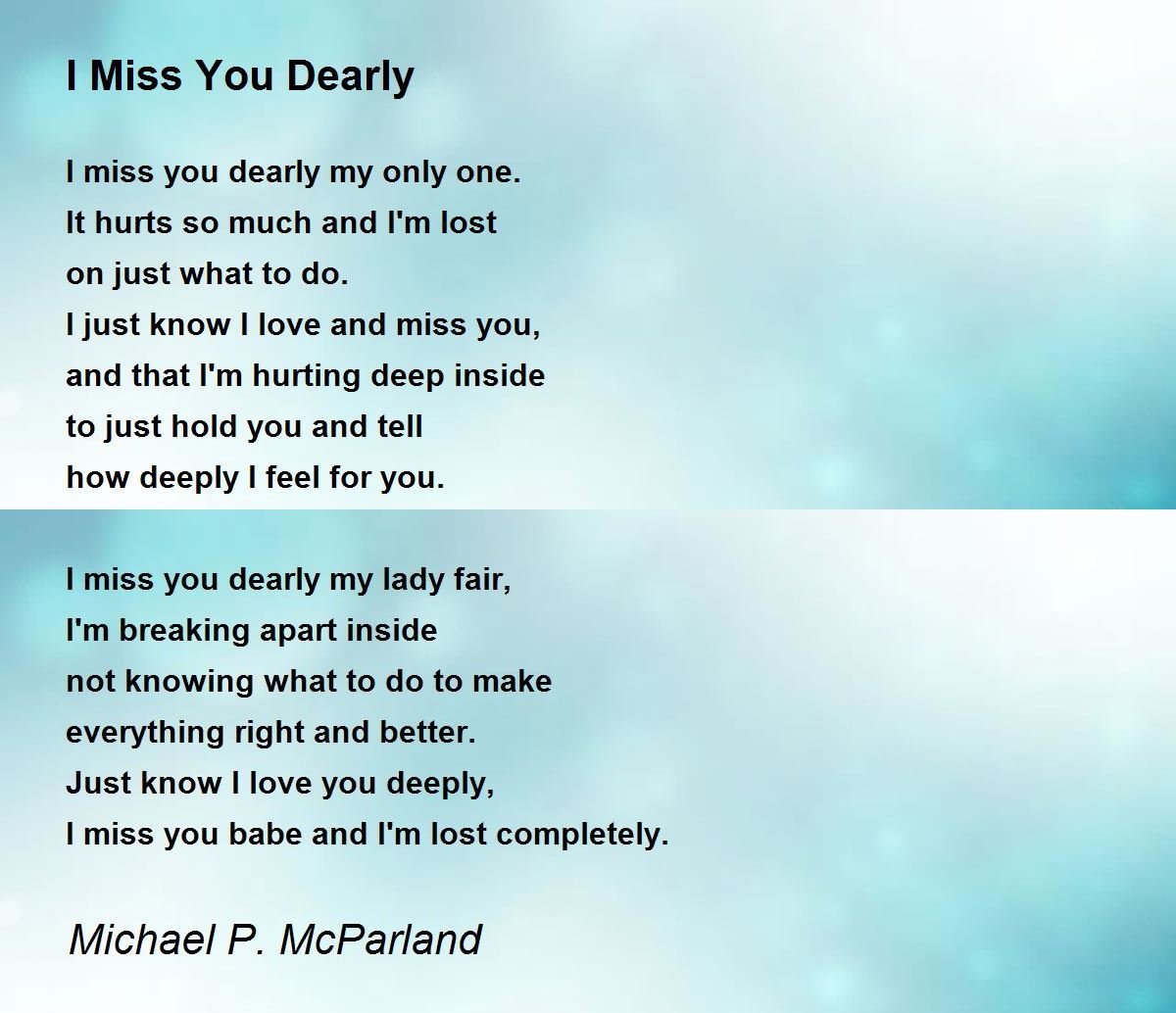 I Miss You Dearly - I Miss You Dearly Poem by Michael P. McParland