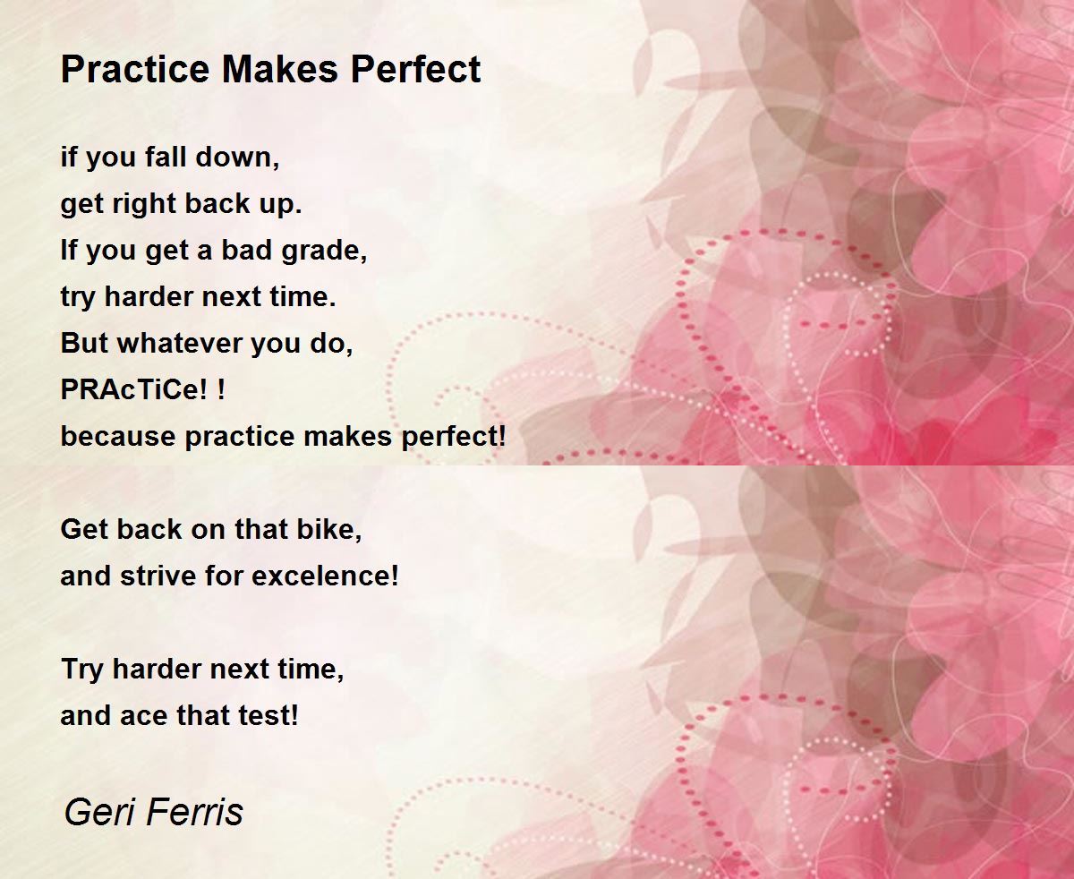 practice makes the man perfect