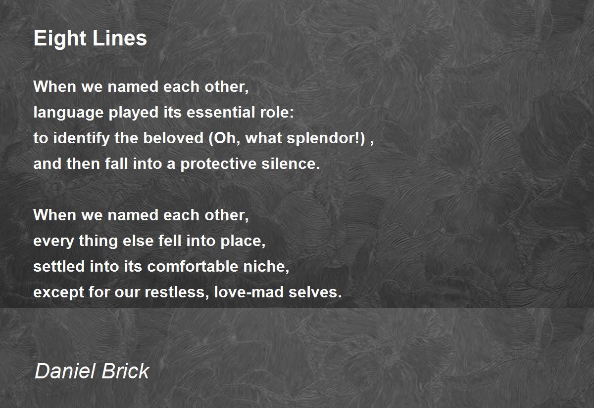 Eight Lines Poem By Daniel Brick