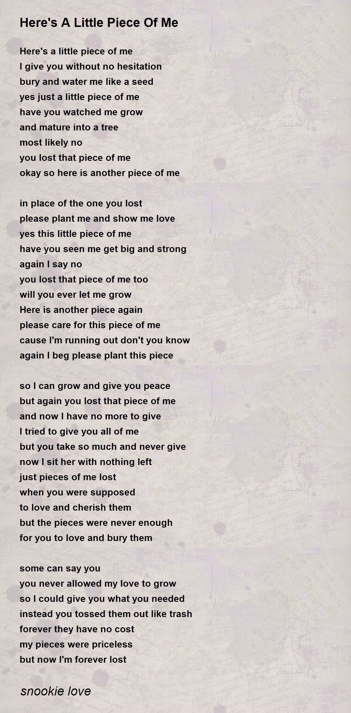 Here's A Little Piece Of Me - Here's A Little Piece Of Me Poem by snookie  love