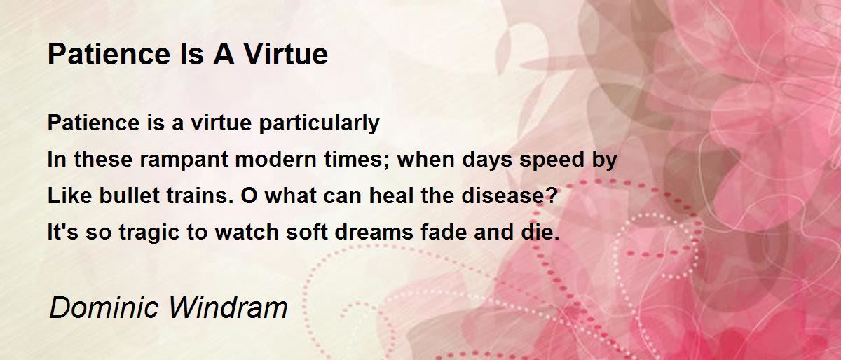 Patience Is A Virtue Poem By Dm W