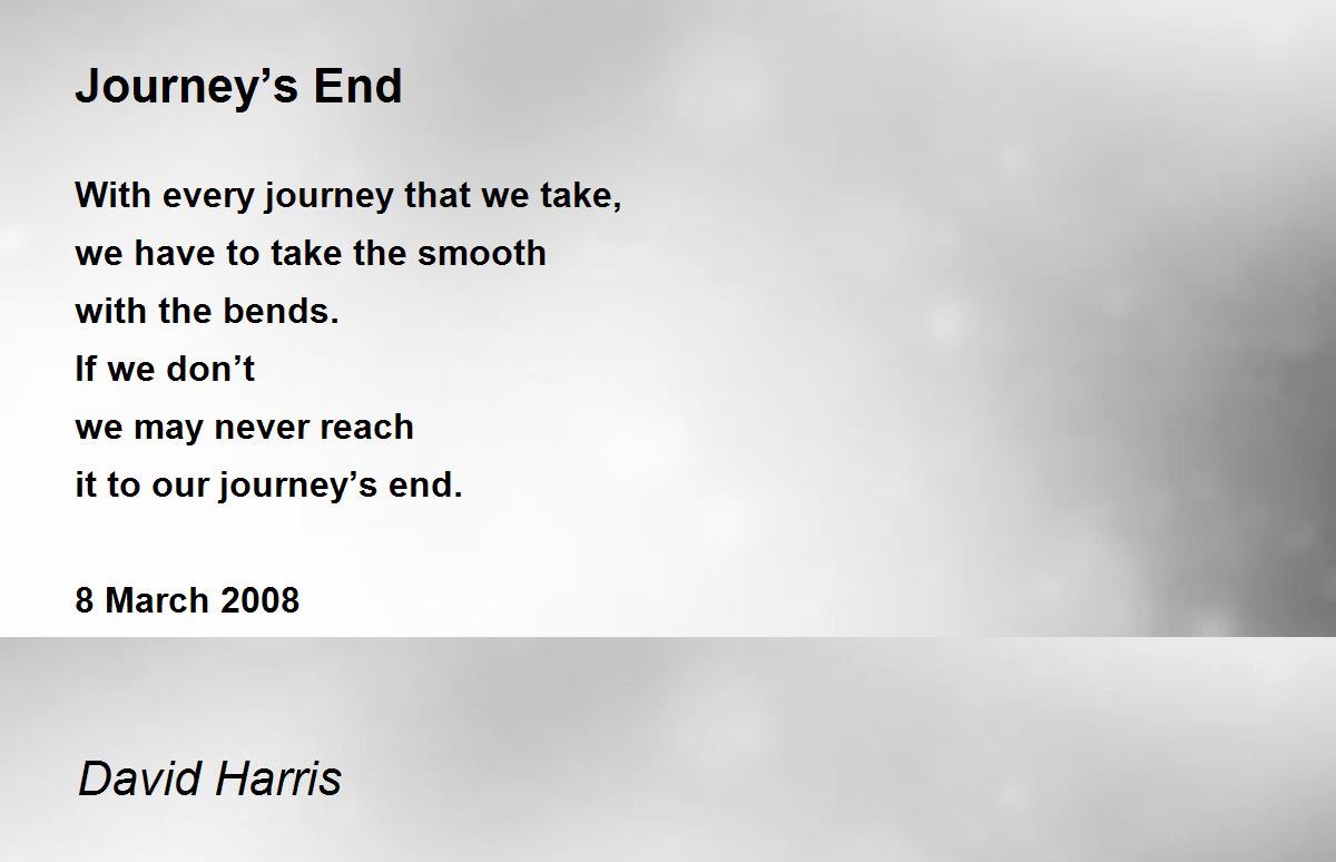 Journey S End Poem By David Harris