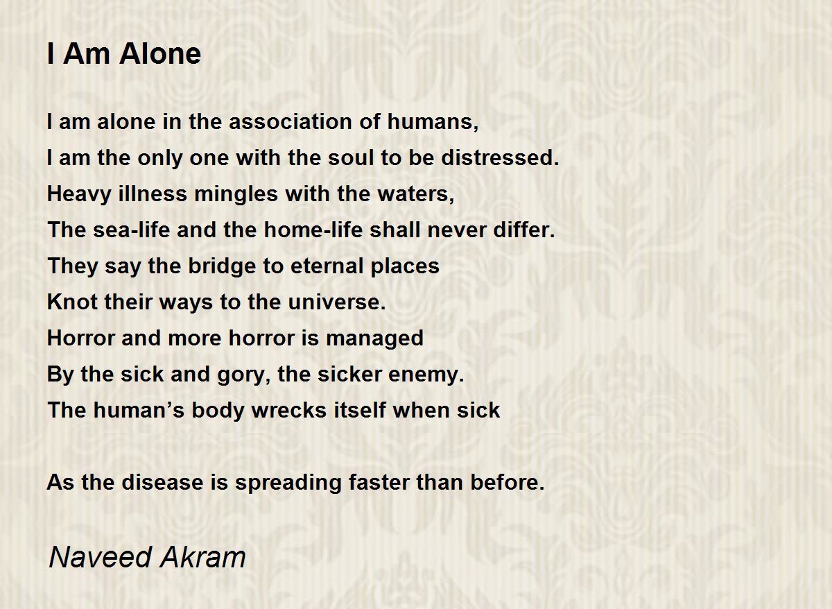 I Am Alone - I Am Alone Poem by Naveed Akram