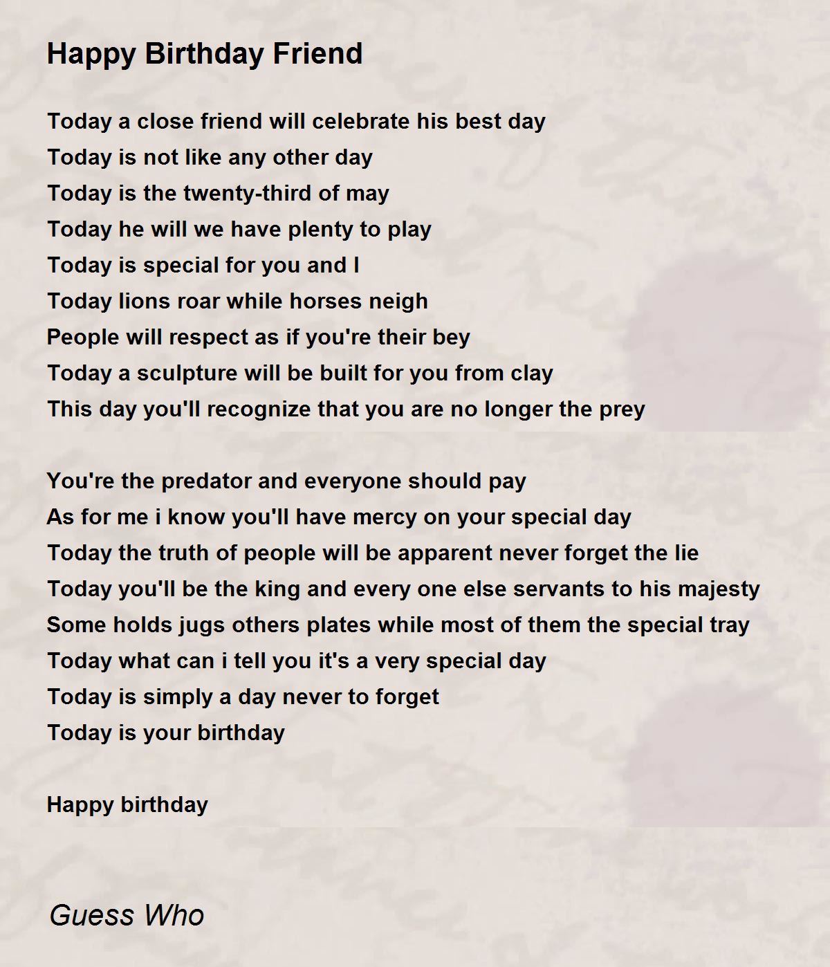 Happy Birthday Friend - Happy Birthday Friend Poem by Guess Who