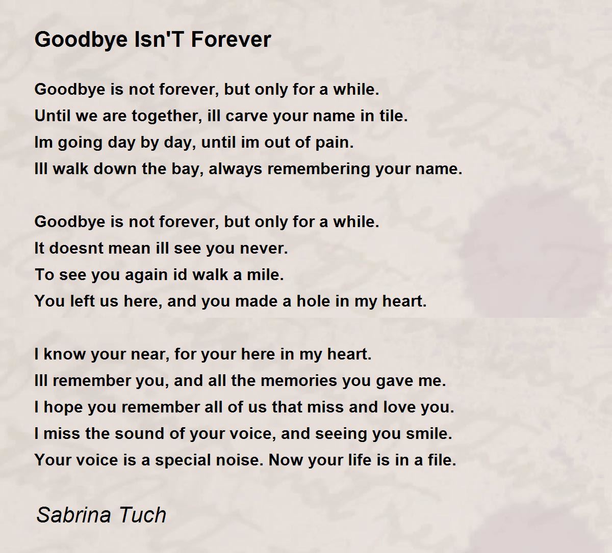 Goodbye Isn'T Forever - Goodbye Isn'T Forever Poem by Sabrina Tuch