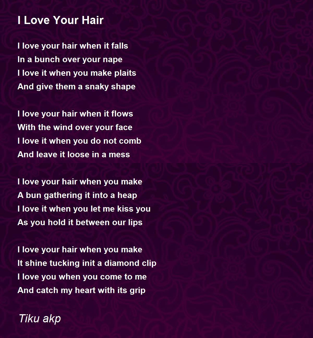I Love Your Hair - I Love Your Hair Poem by Anil Kumar Panda