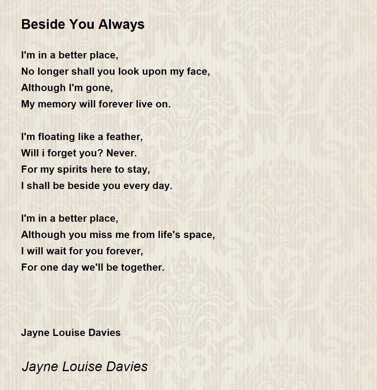 Beside You Always - Beside You Always Poem by Jayne Louise Davies