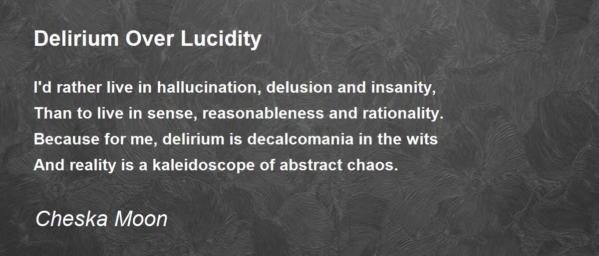 Lucidity and Insanity