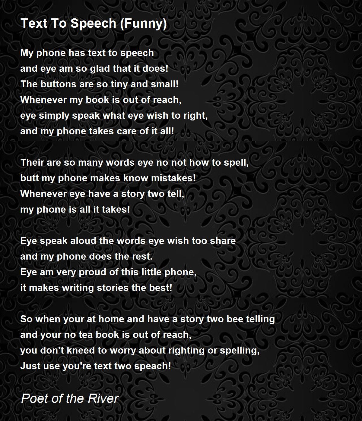 Text To Speech (Funny) - Text To Speech (Funny) Poem by Poet of the River