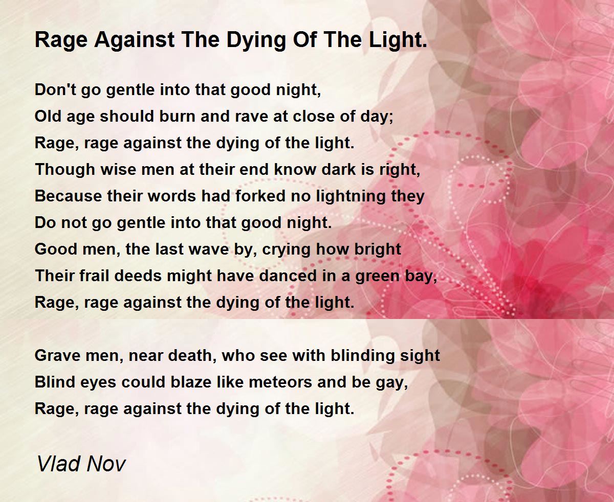 Pogo stick spring serviet Uhyggelig Rage Against The Dying Of The Light. - Rage Against The Dying Of The Light.  Poem by Vlad Nov