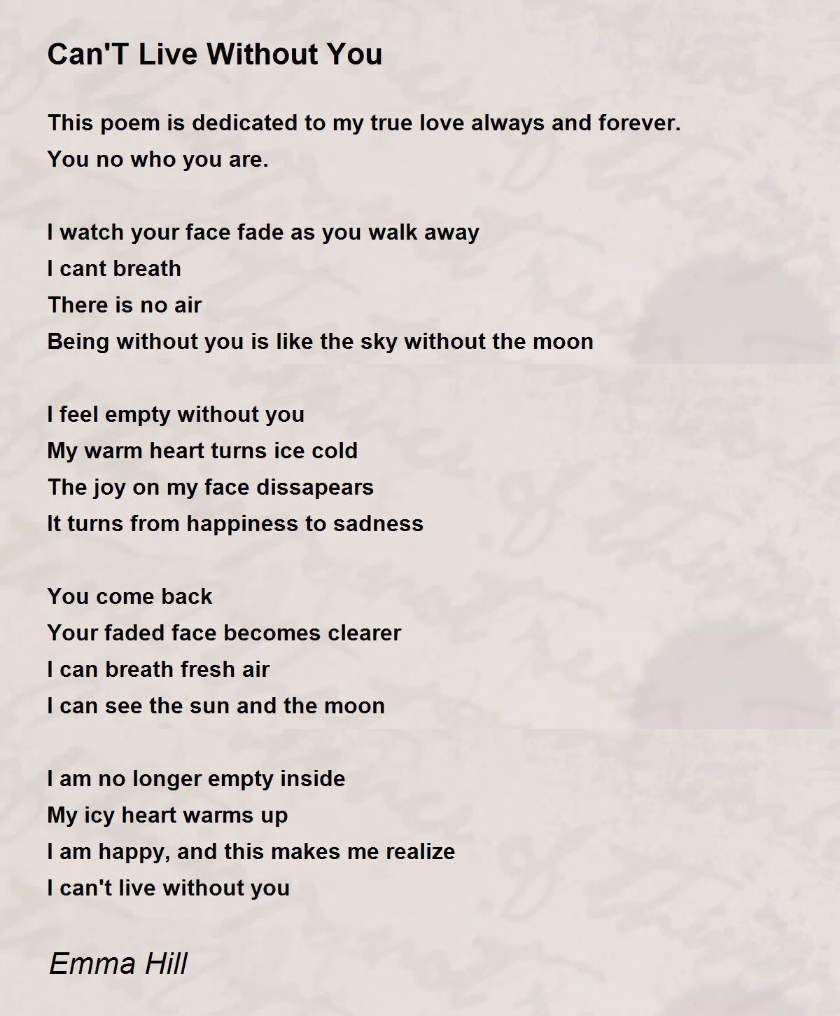 Can'T Live Without You - Can'T Live Without You Poem by Emma Hill