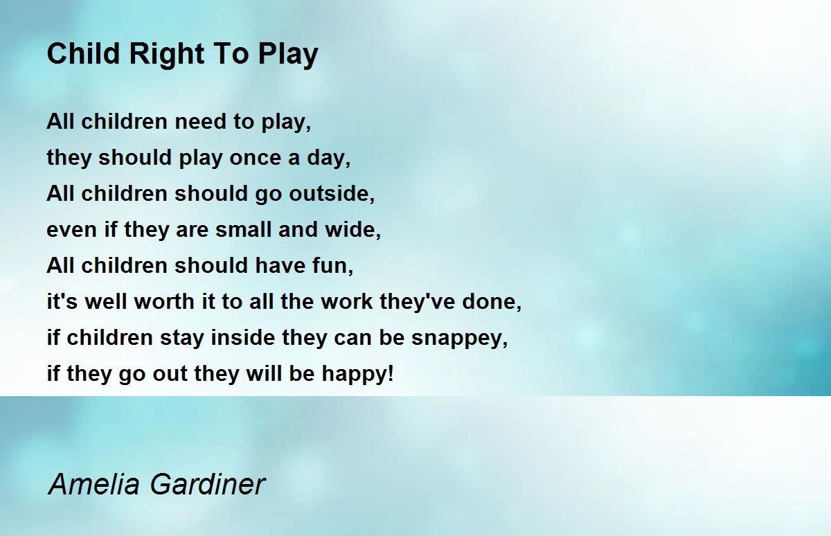 Child Right To Play - Child Right To Play Poem by Amelia Gardiner