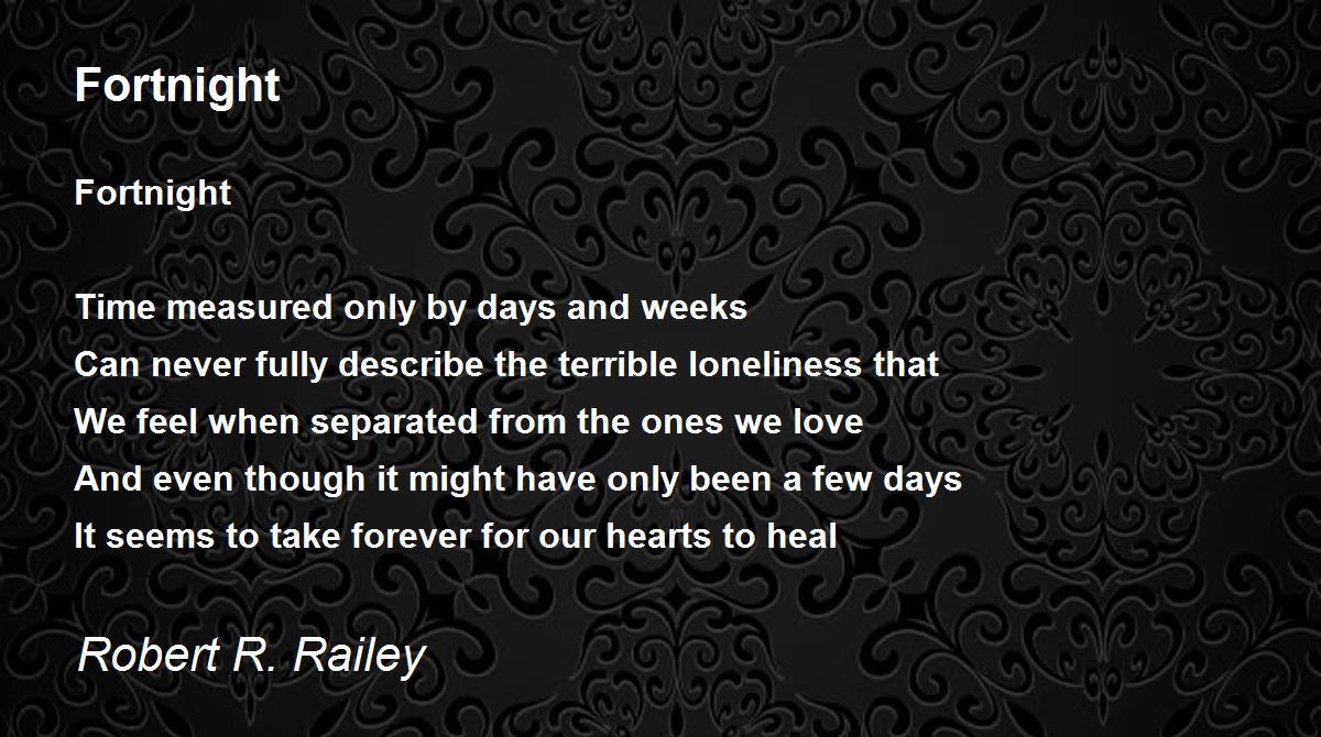 Fortnight - Poem by Robert Railey