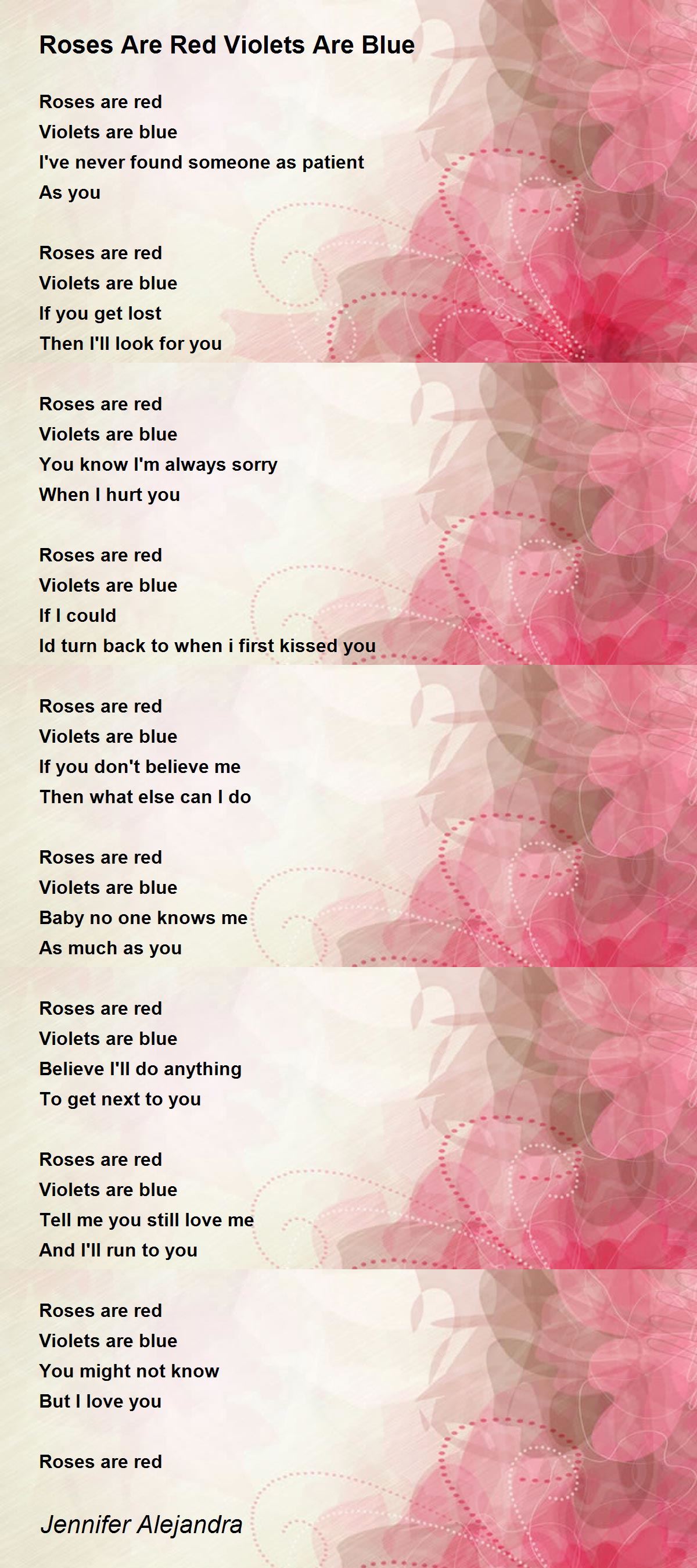Roses Red Violets Are Blue - Roses Are Red Violets Are Poem by Jennifer Alejandra