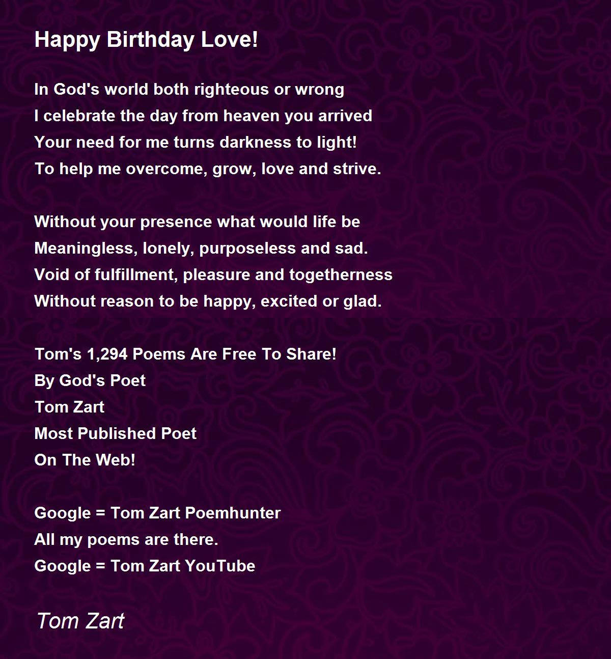 Happy Birthday Love! - Happy Birthday Love! Poem by Tom Zart