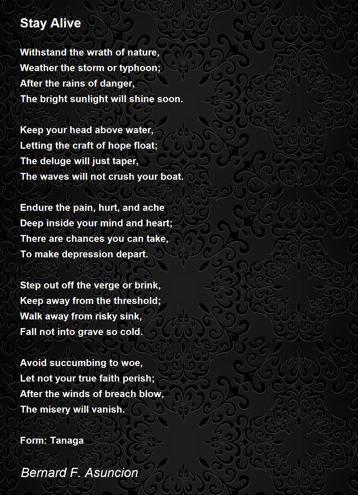 Stay Alive - Stay Alive Poem by Bernard F. Asuncion