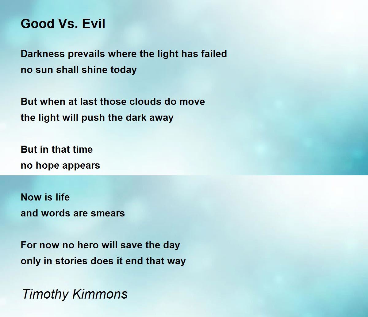 Good Vs Evil Poem By Timothy Kimmons
