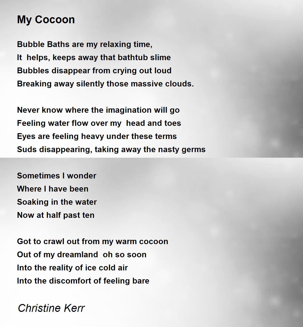 My Cocoon My Cocoon Poem by Christine Kerr