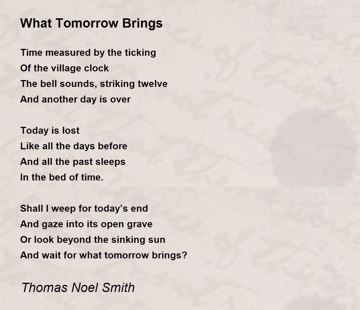 What Tomorrow Brings - What Tomorrow Brings Poem by Thomas Noel Smith