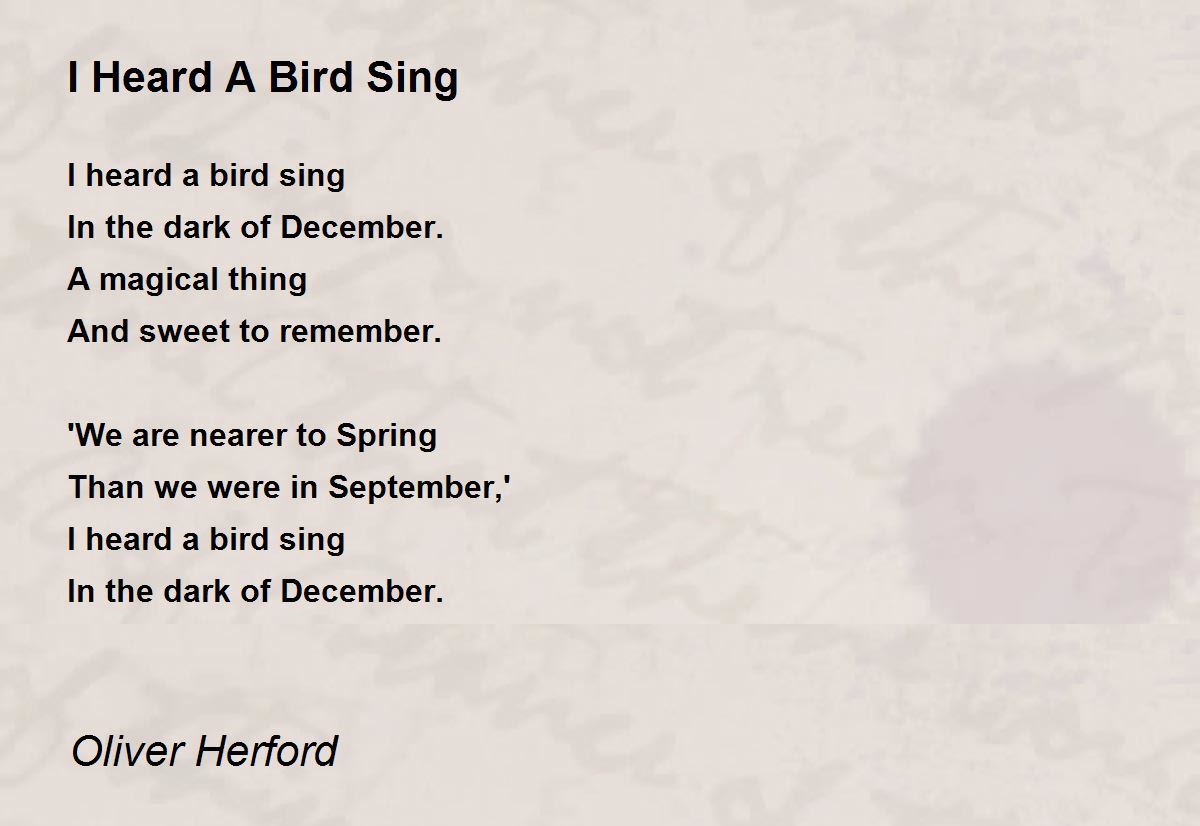 I Heard A Bird Sing - I Heard A Bird Sing Poem by Oliver Herford