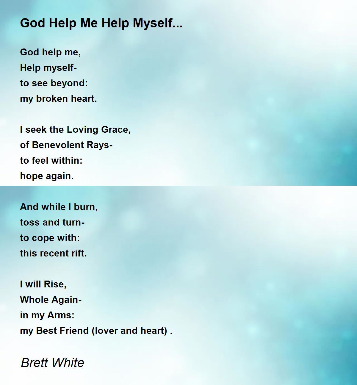 God Help Me Help Myself... - God Help Me Help Myself... Poem by ...