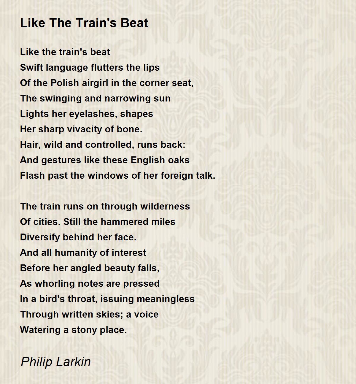 Like The Train's Beat - Like The Train's Beat by Philip Larkin