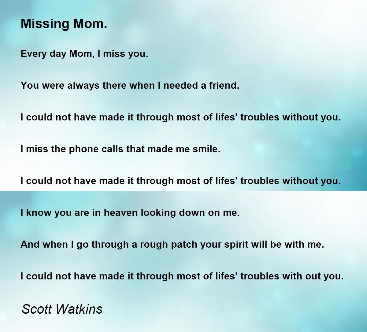 Missing Mom. - Missing Mom. Poem by Scott Watkins