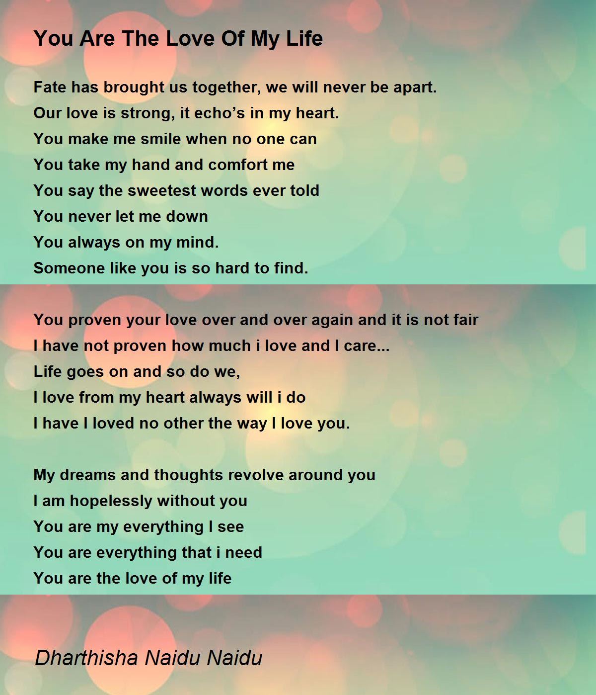 Read You Are The Love Of My Life poem by Dharthisha Naidu Naidu written. 