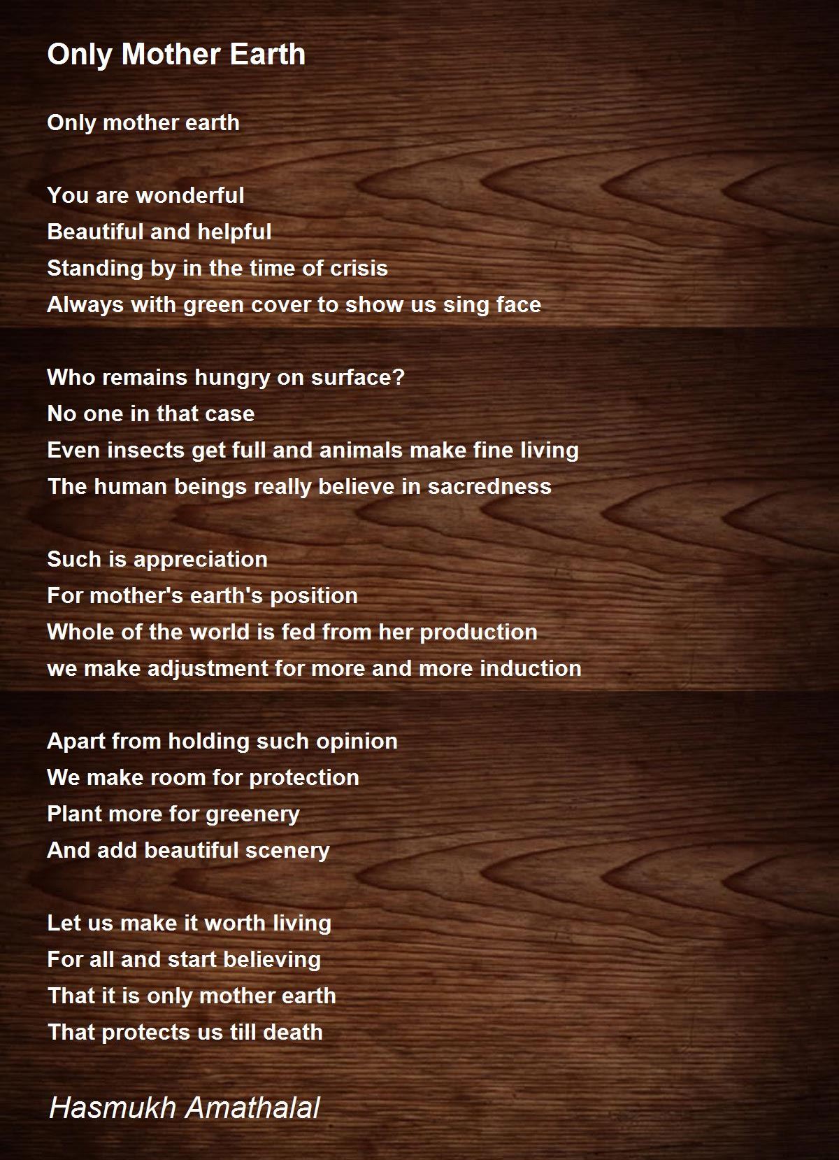 Only Mother Earth - Only Mother Earth Poem by Mehta Hasmukh Amathaal
