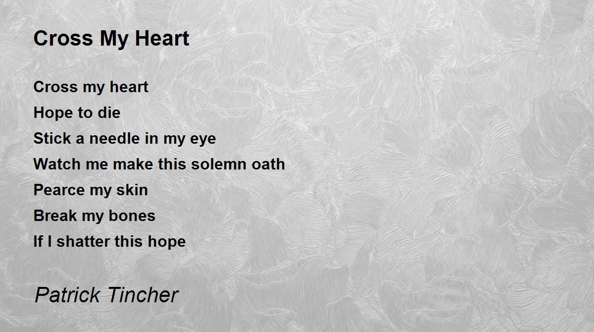 Cross My Heart - Cross My Heart Poem by Patrick Tincher