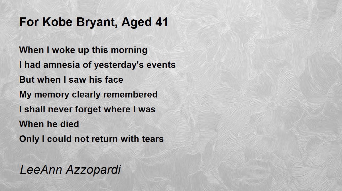 For Kobe Bryant Aged 41 For Kobe Bryant Aged 41 Poem by LeeAnn Azzopardi