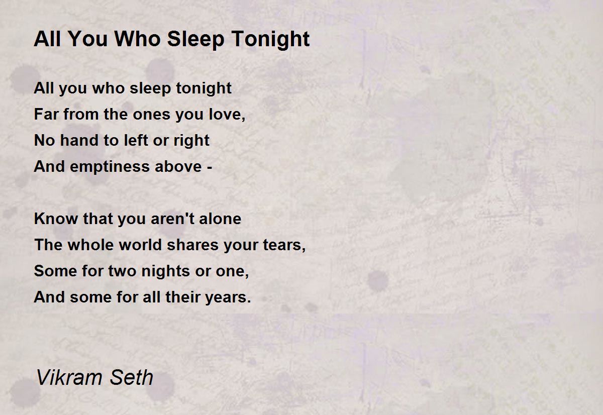 All You Who Sleep Tonight - All You Who Sleep Tonight Poem by Vikram Seth