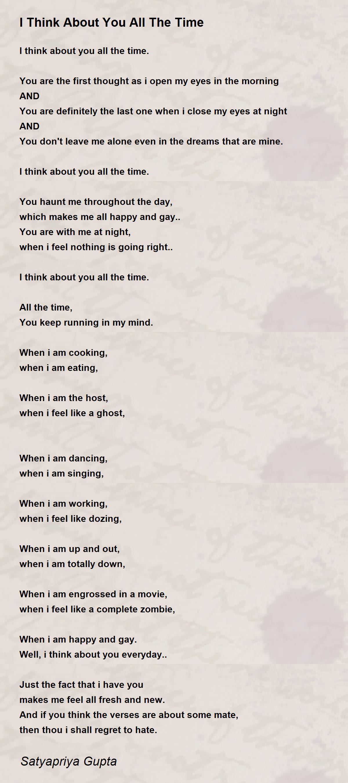 I About You The Time - Think About You All The Time Poem by Satyapriya Gupta
