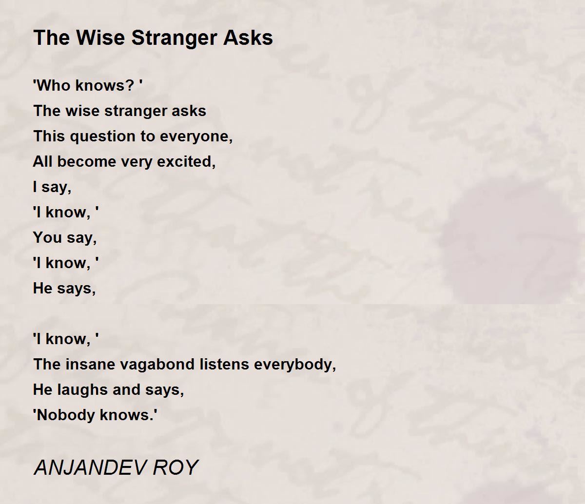 The Wise Stranger Asks - The Wise Stranger Asks Poem by ANJANDEV ROY