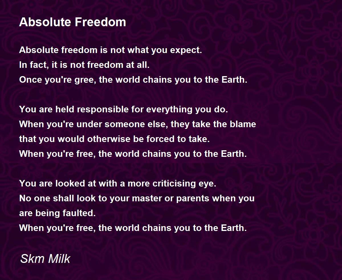 Absolute Freedom - Absolute Freedom Poem by Skm Milk