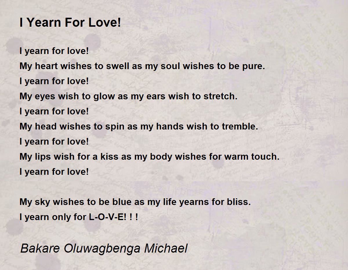 I Yearn For Love! - I Yearn For Love! Poem by Bakare Oluwagbenga Michael