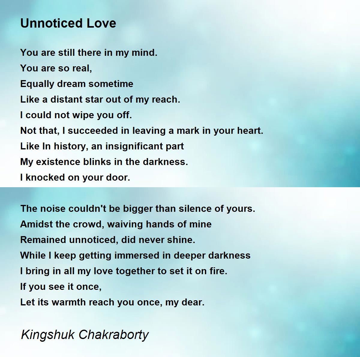 Unnoticed Love - Unnoticed Love Poem by Kingshuk Chakraborty
