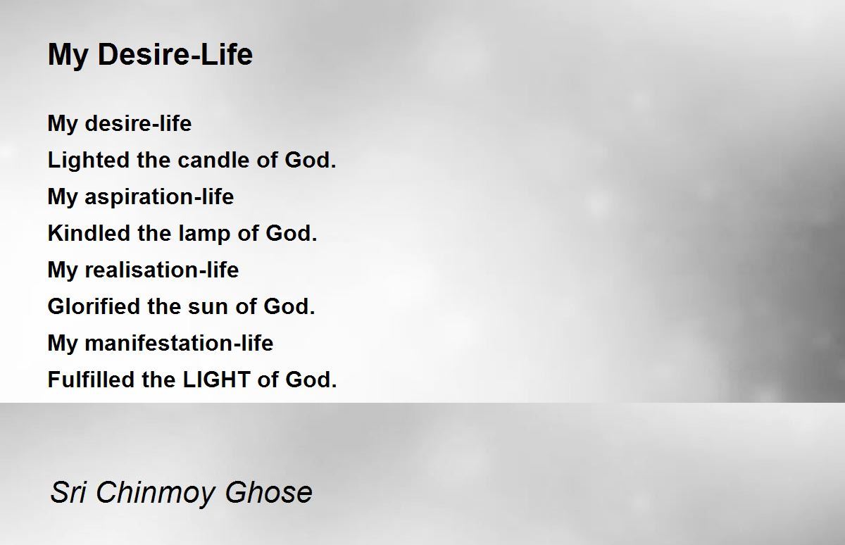 My Desire-Life - My Desire-Life Poem by Sri Ghose