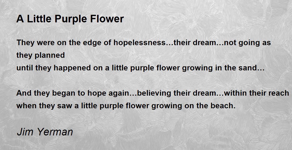 A Little Purple Flower Poem By Jim Yerman