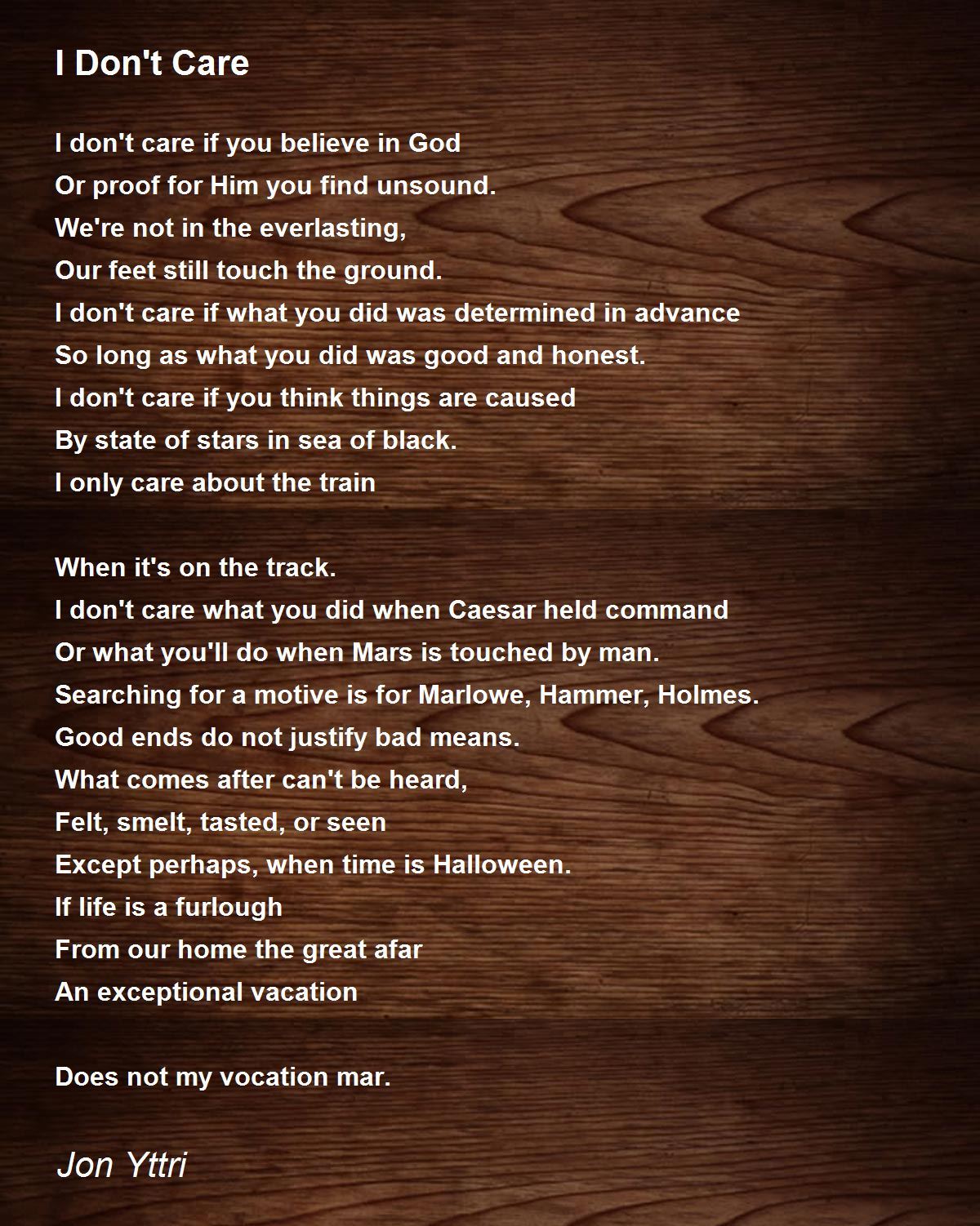 I Don't Care - I Don't Care Poem by Jon Yttri