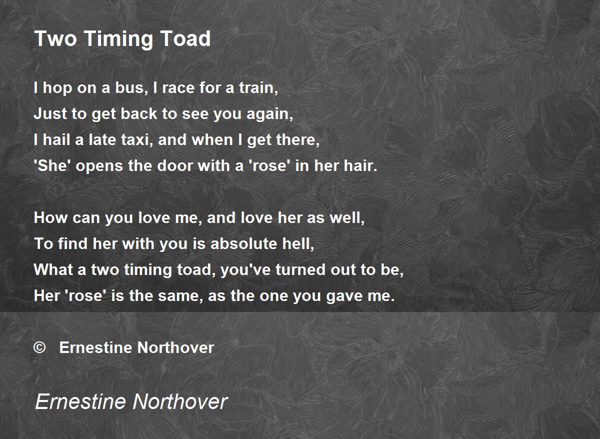 Two Timing Toad - Two Timing Toad Poem by Ernestine Northover