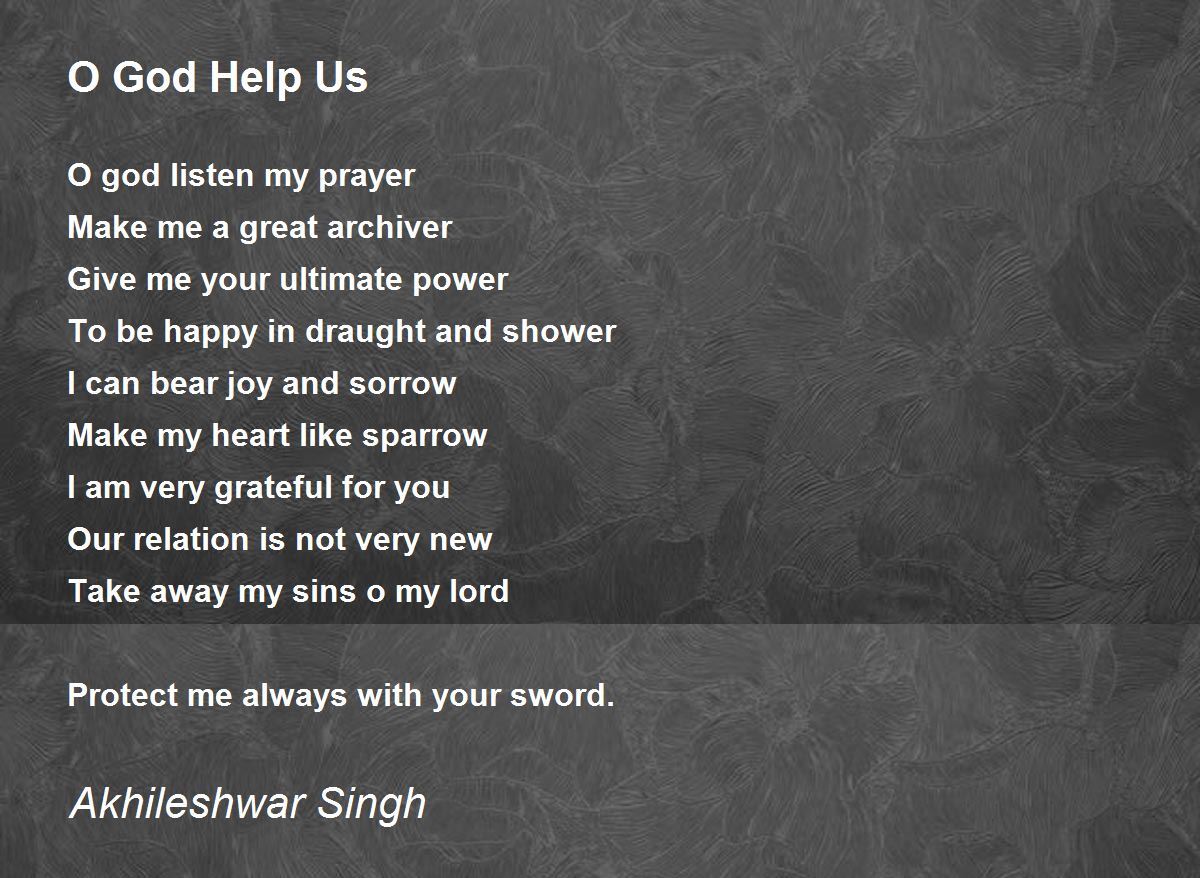 O God Help Us - O God Help Us Poem by Akhileshwar Singh