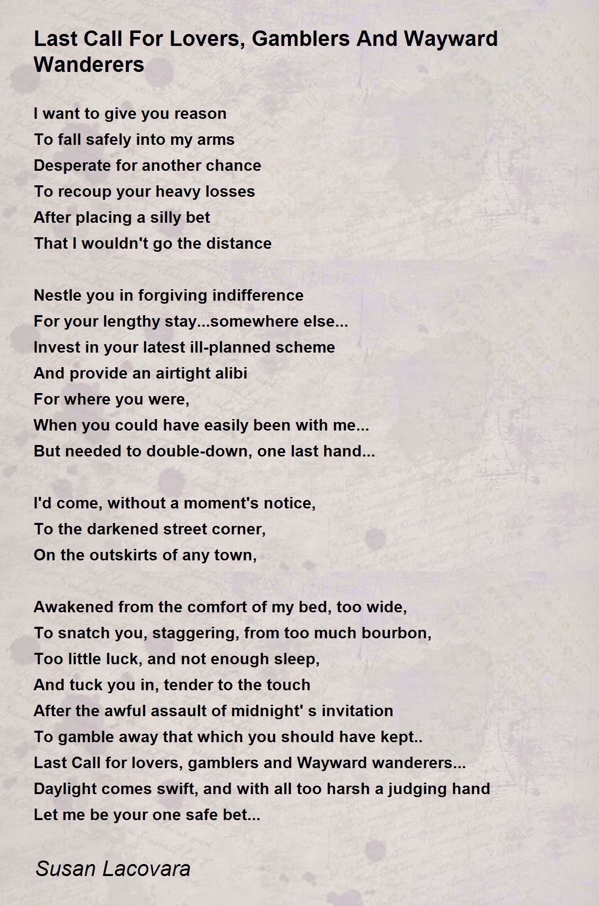 Last Call For Lovers, Gamblers And Wayward Wanderers - Last Call For  Lovers, Gamblers And Wayward Wanderers Poem by Susan Lacovara