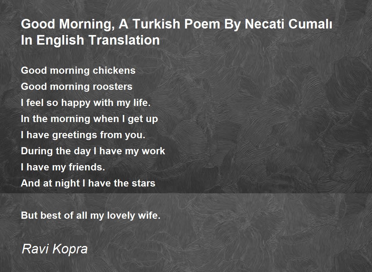 Good Morning, A Turkish Poem By Necati Cumalı In English ...