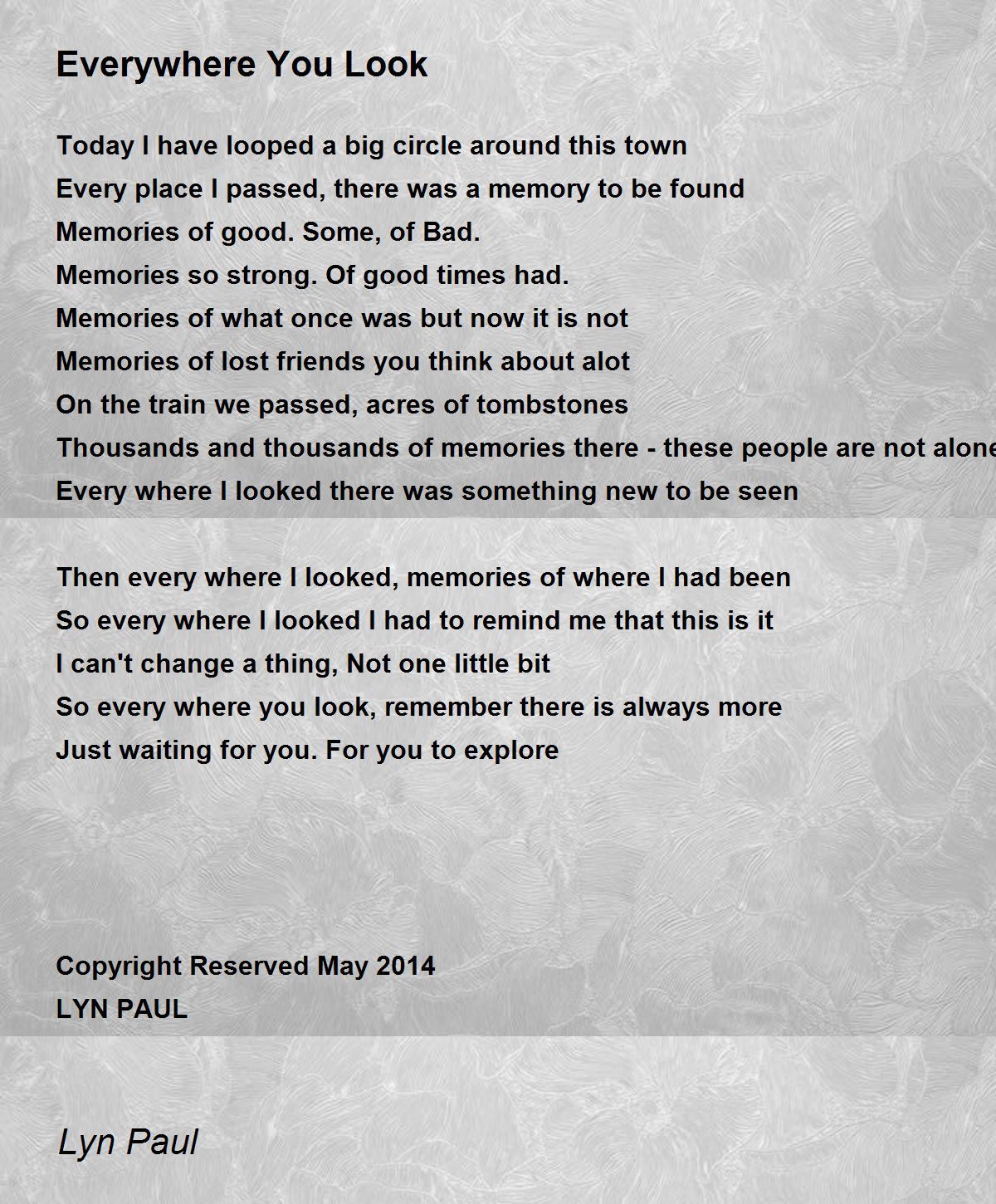 Everywhere You Look - Everywhere You Look Poem by Lyn Paul